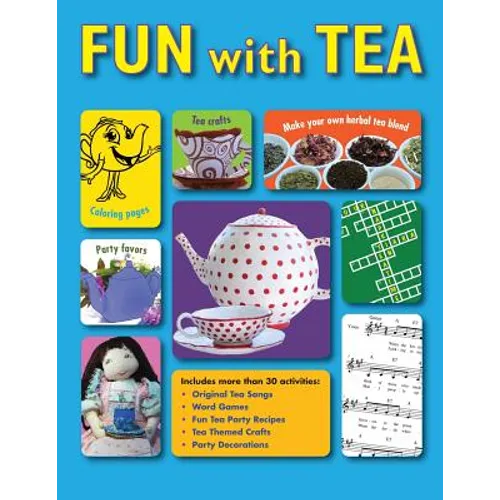 Fun With Tea: Activities for tea loving adults to share with their favorite young sippers.