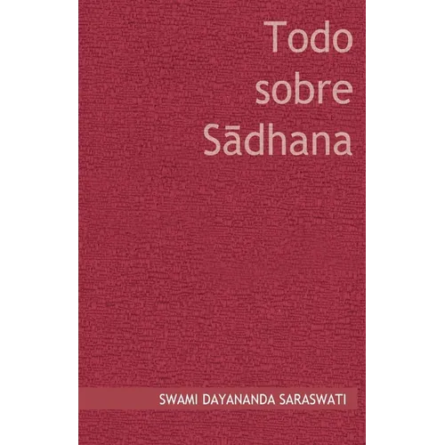 Todo sobre Sadhana