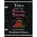 Tales from the Bloody Stump - Volume 1