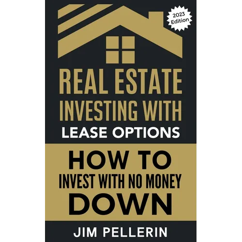 Real Estate Investing with Lease Options - Investing in Real Estate with No Money Down