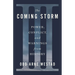 The Coming Storm: Power, Conflict, and Warnings from History
