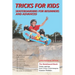 Tricks for Kids: Skateboarding for Beginners and Advanced