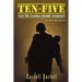 Ten-Five - You're Going Home, Marine!: And Other Short Stories