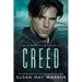 Creed: A princess in peril. A fugitive who can save her. A royal romance with a wounded hero who will do anything to save the