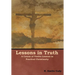 Lessons in Truth: A Course of Twelve Lessons in Practical Christianity