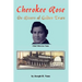 Cherokee Rose: On Rivers of Golden Tears