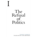 The Refusal of Politics