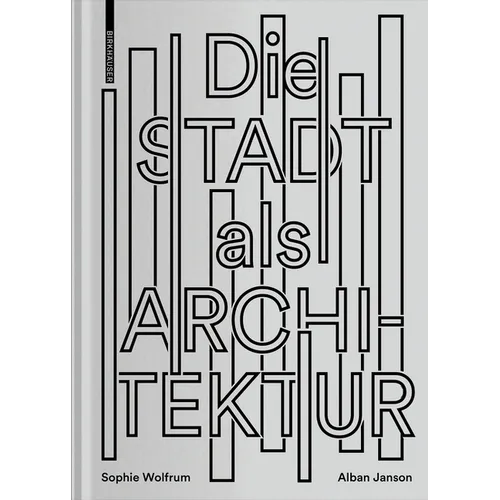 Die Stadt ALS Architektur