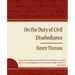 On the Duty of Civil Disobediance - Henry Thoreau