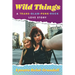 Wild Things: A Trans-Glam-Punk-Rock Love Story