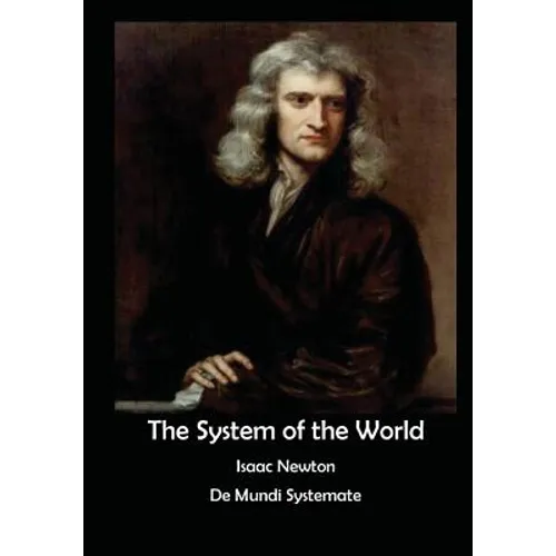 The System of the World: de Mundi Systemate