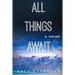 All Things Await