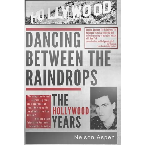 Dancing Between the Raindrops: The Hollywood Years