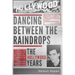 Dancing Between the Raindrops: The Hollywood Years