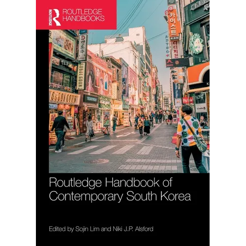 Routledge Handbook of Contemporary South Korea