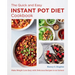 The Quick and Easy Instant Pot Diet Cookbook: Make Weight Loss Easy with Delicious Recipes in an Instant