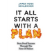 It All Starts With A Plan: Burn-Proof Success Through The Fires Of Failure