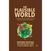 The Plausible World: A Geocritical Approach to Space, Place, and Maps