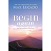 Begin Again: Your Hope and Renewal Start Today