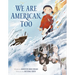 We Are American, Too