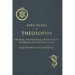 Five Years of Theosophy: Mystical, Philosophical, Theosophical, Historical and Scientific Essays, Selected from the Theosophist