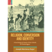 Religion, Conversion and Identity: A Sociological Study Of The Uraoñs Of Chotanagpur