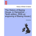 The History of Basing House, in Hampshire ... Tenth Edition. [With an Engraving of Basing House.]