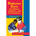 Diabetes Care for Babies, Toddlers, and Preschoolers: A Reassuring Guide