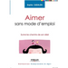 Aimer sans mode d'emploi