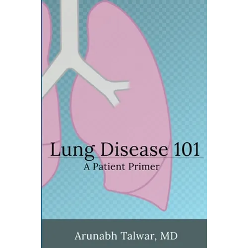 Lung Disease 101: A Patient Primer