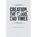 Creation, The Flood, End Times
