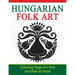 Hungarian Folk Art: Coloring Pages for Kids and Kids at Heart