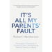 It's All My Parents' Fault