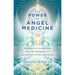 The Power of Angel Medicine: Energetic Exercises and Techniques to Activate Divine Healing