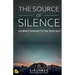 The Source of Silence: Journey Inward to the True Self