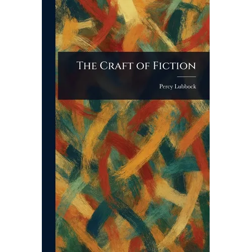 The Craft of Fiction