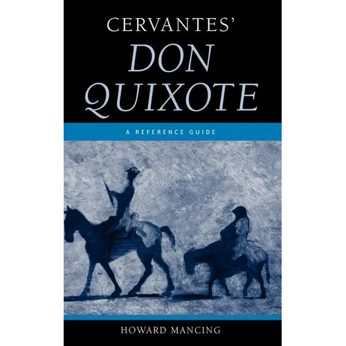 Cervantes' Don Quixote: A Reference Guide
