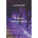 Project: Hollow Earth