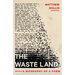 The Waste Land: A Biography of a Poem