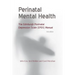 Perinatal Mental Health: The Epds Manual