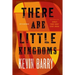 There Are Little Kingdoms