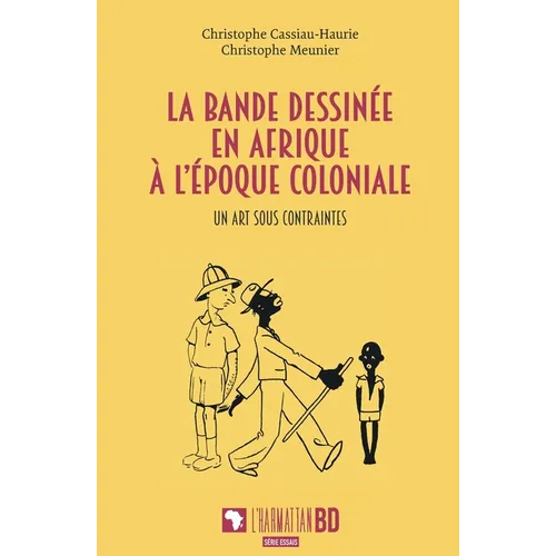 La bande dessinée en Afrique à l'époque coloniale: Un art sous contraintes