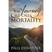 The Journey We Call Mortality