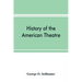 History of the American theatre