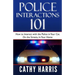 Police Interactions 101: How To Interact with the Police In Your Car, On the Streets, In Your Home