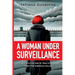 A Woman Under Surveillance: My Fight With The KGB To Free MY Husband From The Siberian Gulag