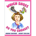 Which Shoes Do You Choose?