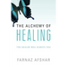 The Alchemy of Healing: The Healer Was Always You