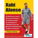 Xabi Alonso - 82 Schémas de Jeu et Exercices de Passes, de Positionnement, de Possession et d'Attaques Tirés des Séances d'Entrainement du Bayer Lever