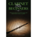 Clarinet for Beginners: Advanced Guide of Top-Notch Music and Songs to Play Using a Clarinet